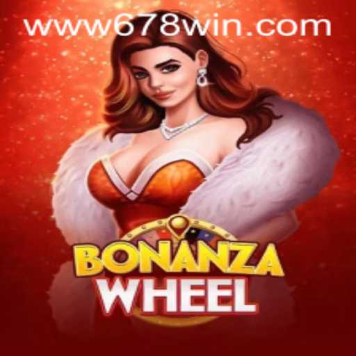 Exploring the Excitement of BonanzaWheel and the Thrill of 678WIN
